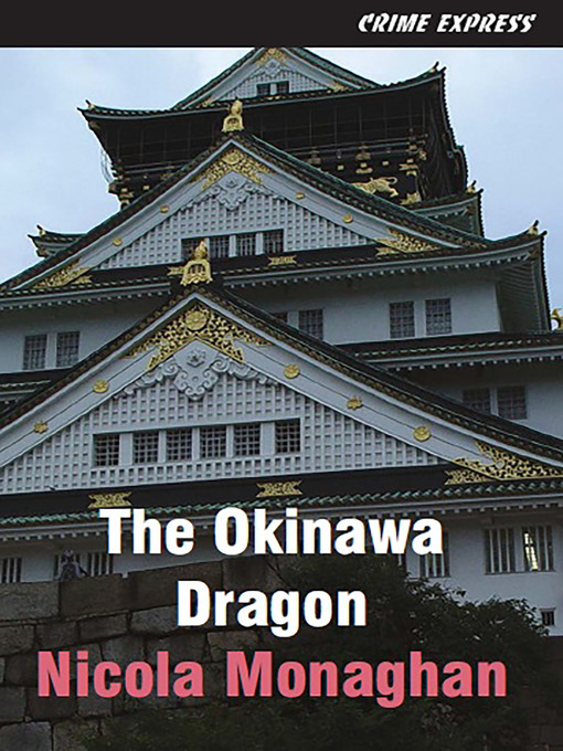 Title details for The Okinawa Dragon by Nicola Monaghan - Available